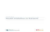 Youth Violence in Karachi · In Karachi reinforcement of initiatives on youth violence taken up by NGOs and public sector is needed for better implementation with close co-ordination