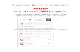 How to Use Google+ Hangouts - AARP · 2020-06-07 · How to Use Google+ Hangouts 1. When you want to launch a Hangout, look at the top right-hand corner of Google+. A link to launching