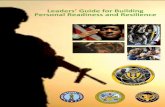 T HE LEADER S P GUIDE Leaders’ Guide for uilding ......readiness and resilience of Soldiers, Department of the Army civilian employees and family members. The R2C, acknowledging