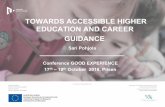 TOWARDS ACCESSIBLE HIGHER EDUCATION AND CAREER … · TOWARDS ACCESSIBLE HIGHER EDUCATION AND CAREER GUIDANCE What we learned in the project Competence is the Key Sari Pohjola 18.10.2018