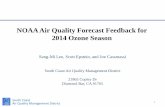 NOAA Air Quality Forecast Feedback for 2014 Ozone Season · 2016-07-07 · South Coast Air Quality Management District NOAA Air Quality Forecast Feedback for 2014 Ozone Season Sang-Mi