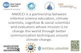 NNOCCI is a partnership between informal science …...NNOCCI is a partnership between informal science educators, climate scientists, cognitive & social scientists and evaluators