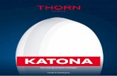 KATONA - Thorn Lighting · Katona is the right product to add to your specification. Achieves a spacing of 4m between luminaires and ensures you have 100 lx on the floor, in accordance