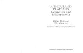 A THOUSAND PLATEAUS Capitalism and Schizophrenia · A thousand plateaus: capitalism and schizophrenia!Gilles Deleuze, Felix Guattari; translation and foreword by Brian Massumi. p.cm.
