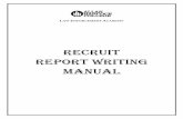 RecRuit RepoRt wRiting Manual - hancockcollege.edu...RecRuit. RepoRt wRiting. Manual. 14.00 REGULATION NAME: WRITTEN WORK PURPOSE: TO REGULATE WRITTEN WORK TURNED INTO THE ACADEMY