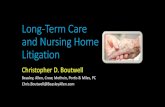 Long-Term Care and Nursing Home Litigationexpo.beasleyallen.com/media/2017/11/CDB_Nursing-Home-Abuse.pdf · • 52% of nursing home residents are age 85 and older • Medicaid is