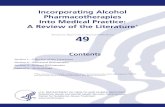 Incorporating Alcohol Pharmacotherapies Into …...Incorporating Alcohol Pharmacotherapies Into Medical Practice: A Review of the Literature* Treatment Improvement Protocol (TIP) Series