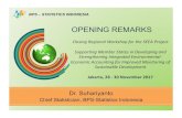 OPENING REMARKS - System of Environmental Economic ... · OPENING REMARKS Dr. Suhariyanto Chief Statistician, BPS-Statistics Indonesia Closing Regional Workshop for the SEEA Project