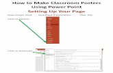 How to Make Classroom Posters Using Power Point Setting Up ...mrssquiresfirstgrade.weebly.com/uploads/7/7/7/8/7778662/how_to_… · Add Text To Your Poster Click on the Insert Tab