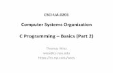 C Programming Basics (Part 2)wies/teaching/cso-fa19/class03_cbasics.pdf · C Programming – Basics (Part 2) Now that we know about variables, let’s combine them to form expressions!