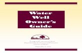 Water Well Owner’s Guide - Kentucky · Why should I do routine well maintenance and disinfect my well? ¾ Bacteria and viruses, which are accidentally introduced into a well or
