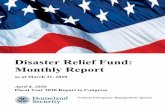 Disaster Relief Fund: Monthly Report - Home | FEMA.gov · Foreword from the Administrator April 8, 2020 I am pleased to present the following, "Disaster Relief Fund: Monthly Report,"