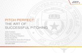 PITCH PERFECT: THE ART OF SUCCESSFUL PITCHING · THE ART OF SUCCESSFUL PITCHING JODI FLEISIG Senior Vice President, Media Strategy & Relations Porter Novelli PR Former CNN Sr. Executive