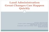 Land Administration Great Changes Can Happen Quickly · Land Administration Great Changes Can Happen Quickly . Contents Introduction – The Europe and Central Asia Region Imagine