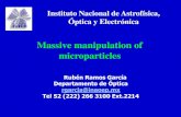 Massive manipulation of microparticles - INAOE - P...Overview Optical Tweezers: Background, Basic Principles and Applications Massive Manipulation Time-sharing trapping Non-Gaussian