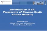 Beneficiation in SA: Perspective of German-South African ...pmg-assets.s3-website-eu-west-1.amazonaws.com/docs/130312ben… · Perspective of German-South African Industry Andreas