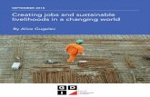 Creating jobs and sustainable livelihoods in a changing world · Creating jobs and sustainable livelihoods in a changing world SEPTEMBER 2018 By Alice Gugelev. GDI | Jobs and Livelihoods
