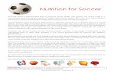 Nutrition for Soccer - SportsEngine · Nutrition for Soccer Our kids need a well-rounded diet to promote good health and growth. An active child in a ... sport drinks. AVOID CARBOHYDRATES