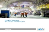 Product Systems for Tunnel Construction - MC-Bauchemie · 2019-02-26 · Mechanised tunnelling 06 – 13 Soil conditioning 06 – 07 Shield tail sealing 08 – 09 Annular gap grouting
