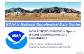 NOAA’s National Geophysical Data Center€¦ · 11/04/2014  · NOAA’s National Geophysical Data Center NOAA/NESDIS/NGDC's Space Based Observations and Capabilities ... •Polar