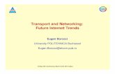 Transport and Networking: Future Internet Trends...Future Internet challenges - to solve the current Internet limitation and ossification ( flexibility, management, security, QoS,