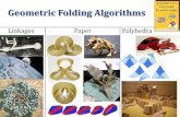 Geometric Folding Algorithms - GitLabcba.mit.edu/events/13.03.scifab/Demaine.pdf · Geometric Folding Algorithms Linkages Paper ... Millibiology Project [MIT CBA] Millibiology Project