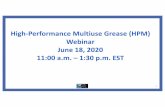 High-Performance Multiuse Grease (HPM) Webinar June 18 ... · specification for grease and bearing manufacturers, users and consumers since ... •Approximately 10% increase in licenses