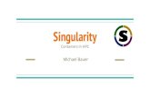 Singularity - easybuilders.github.ioeasybuilders.github.io/easybuild/files/EUM17/20170208-1_Singularity… · Singularity Workflow 1. Create image file $ sudo singularity create [image]