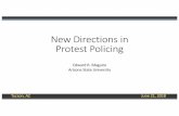 New Directions in Protest Policing-Maguire · Michael Brown in Ferguson, ... The Task Force’s Recommendation 2.7 focused specifically on protests: “Law enforcement agencies should