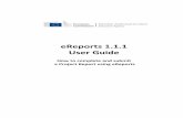 eReports 1.1.1 User Guide - Europa · eReports 1.1.0 User Guide Page 5 of 18 Fill the mandatory fields and press "OK". The roles are described in the page 8 of this user guide. Important