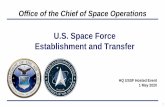 U.S. Space Force Establishment and Transfer...Gen. John "Jay" Raymond, Chief of Space Operations FY20 NDAA Key Space Force Provisions President’s Space Policy Directive- 4 4 UNITED