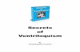 Secrets of Ventriloquism - Amazon Web Servicesvc-sov.s3.amazonaws.com/secretsofventriloquism.pdf · 2013-06-13 · Secrets of Ventriloquism | Ventriloquist Central | Here's wishing