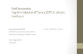 Brief Intervention Cognitive behavioural Therapy (CBT) in ... · Brief Intervention Cognitive behavioural Therapy (CBT) in primary health care Stacey Roles RN, MScN ... , 2011. Adapted