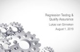 Regression Testing & Quality Assurance · Regression testing QOR regression testing Stability and Repeatability . Testing in commercial EDA Alpha testing ± By developers (R&D) for
