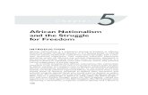 African Nationalism and the Struggle for Freedom · 152 Chapter 5 African Nationalism and the Struggle for Freedom ... African farmers, lack of business opportunities, and absence
