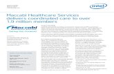 Maccabi Healthcare Services delivers coordinated care to ......Maccabi Healthcare Services delivers coordinated care to over 1.9 million members Israel in the OECD In 2009, total health