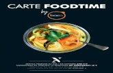 CARTE FOODTIME by · 2020-03-04 · ENTRÉES • Velouté courges butternut by Gi es Goujon 13,00 • Caviar d’aubergine au piment d’Espelette 13,00 • Délice de saumon 13,00