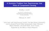 A Statistics Problem from Spectroscopy that Hints of ...€¦ · A Statistics Problem from Spectroscopy that Hints of Compressive Sensing Bradley J. Lucier Department of Mathematics