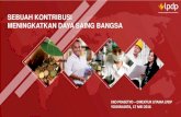 SEBUAH KONTRIBUSI MENINGKATKAN DAYA SAING BANGSA · 2016-05-17 · MENINGKATKAN DAYA SAING BANGSA ... untuk mempersiapkan pemimpin masa depan serta mendorong inovasi bagi Indonesia