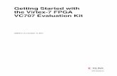 Getting Started with the Virtex-7 FPGA VC707 …...Getting Started with the VC707 Evaluation Kit 5 UG848 (v1.4.1) October 14, 2015 Chapter 1 Getting Started with the Virtex-7 FPGA