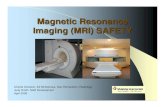 Magnetic Resonance Imaging (MRI) SAFETY Safety Presentatio… · Magnetic Resonance Imaging (MRI) SAFETY Charlie Dziedzic, Ed McNamara, Dan Richardson, Radiology Judy Smith, Staff