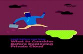 Look before you leap: What to Consider Before Deploying Private Cloud · 2020-05-08 · Look before you leap: What to Consider Before Deploying Private Cloud. An increasing number
