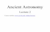 Ancient Astronomy - Peopledduke/lectures/lecture2.pdf•Book 3 of the Almagest is about the Sun. • The Sun is first in Ptolemy’s logical structure, followed by the Moon, then the