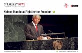 Nelson Mandela: Fighting for Freedom B1 - Speakeasy · - June 2018 B1 Nelson Mandela: Fighting for Freedom |2| Nelson Mandela was the leader of the battle for justice for all South
