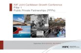 IMF Joint Caribbean Growth Conference - Pillar 1: Public ...€¦ · −PPP Centre of Excellence could coordinate a programmatic approach to PPP training in the region in collaboration