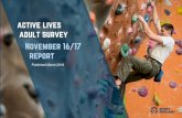 active lives adult survey November 16/17 report · Active Lives Adult Survey for the period mid-November 2016 to mid-November 2017. Data is presented for adults aged 16+ in England.