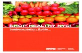Shop healthy NyC! - New York · Shop Healthy NYC defines areas by zip code and typically works exclusively in two to three adjacent zip codes for one year. To ensure a long-term impact
