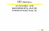 COVID-19 WORKPLACE PROTOCOLS · i Promote respiratory etiquette by all people at the workplace. Ensure that face masks and paper tissues are available, for those who develop a runny