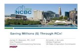 Saving Millions ($) Through RCx! - BCxA · Saving Millions ($) Through RCx! ... VA State Corporation Commission James D. Mascaro, PE, CCP Vice President Director of Commissioning