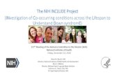 The NIH INCLUDE Project (INvestigation of Co-occurring conditions ...€¦ · The NIH INCLUDE Project (INvestigation of Co-occurring conditions across the Lifespan to Understand Down